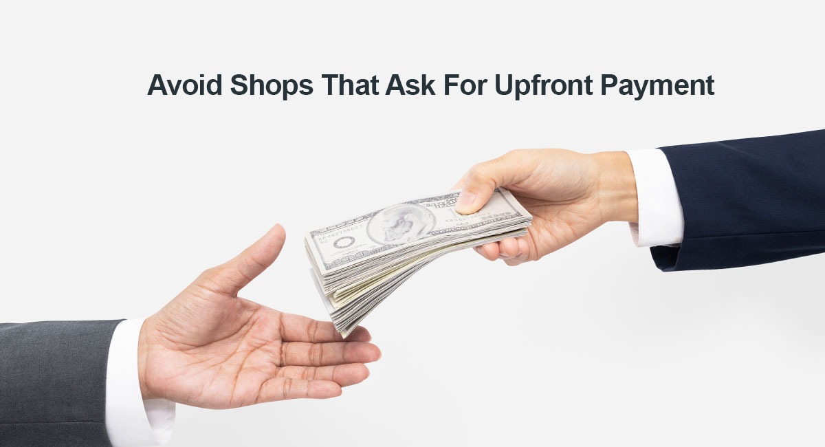 Avoid Shops That Ask For Upfront Payment